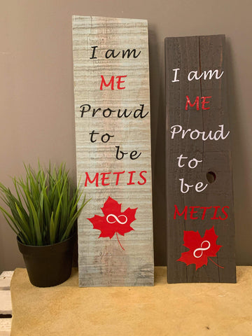 I am ME Proud to be Metis - sign