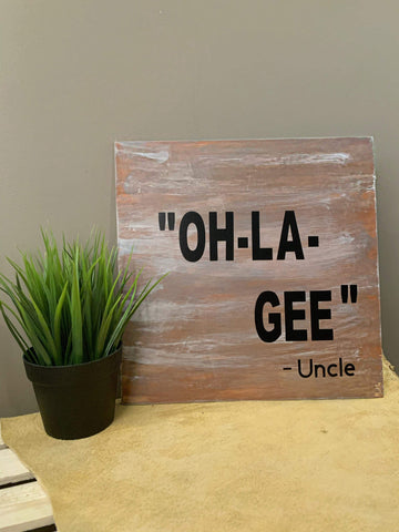 "Oh - La Gee" Humorous Sign